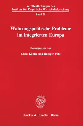 Köhler / Pohl |  Währungspolitische Probleme im integrierten Europa. | eBook | Sack Fachmedien