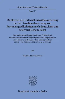 Grosser |  Direktiven der Unternehmensthesaurierung bei der Auseinandersetzung von Personengesellschaften nach deutschem und österreichischem Recht. | eBook | Sack Fachmedien