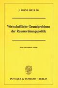 Müller |  Wirtschaftliche Grundprobleme der Raumordnungspolitik. | eBook | Sack Fachmedien