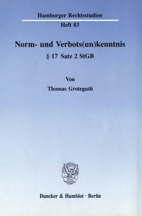 Groteguth |  Norm- und Verbots(un)kenntnis § 17 Satz 2 StGB. | eBook | Sack Fachmedien