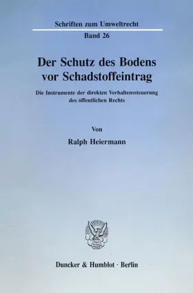 Heiermann |  Der Schutz des Bodens vor Schadstoffeintrag. | eBook | Sack Fachmedien