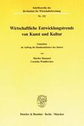 Hummel / Waldkircher |  Wirtschaftliche Entwicklungstrends in Kunst und Kultur. | eBook | Sack Fachmedien
