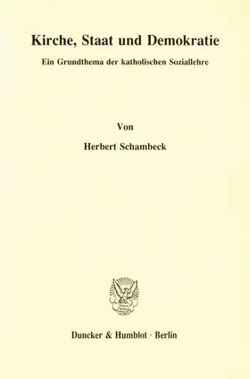Schambeck |  Kirche, Staat und Demokratie. | eBook | Sack Fachmedien