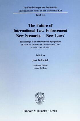 Delbrück | The Future of International Law Enforcement. New Scenarios - New Law? | E-Book | sack.de
