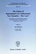 Delbrück |  The Future of International Law Enforcement. New Scenarios - New Law? | eBook | Sack Fachmedien