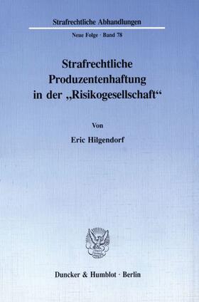 Hilgendorf |  Strafrechtliche Produzentenhaftung in der »Risikogesellschaft«. | eBook | Sack Fachmedien