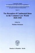 Reimann |  The Reception of Continental Ideas in the Common Law World 1820–1920 | eBook | Sack Fachmedien