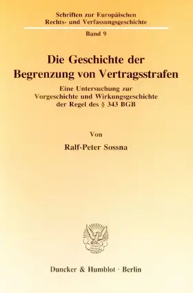 Sossna |  Die Geschichte der Begrenzung von Vertragsstrafen | eBook | Sack Fachmedien