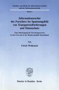 Wollenteit |  Informationsrechte des Forschers im Spannungsfeld von Transparenzforderungen und Datenschutz. | eBook | Sack Fachmedien