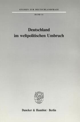  Deutschland im weltpolitischen Umbruch. | eBook | Sack Fachmedien