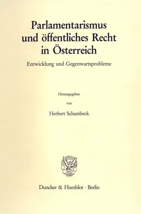 Schambeck |  Parlamentarismus und öffentliches Recht in Österreich. | eBook | Sack Fachmedien