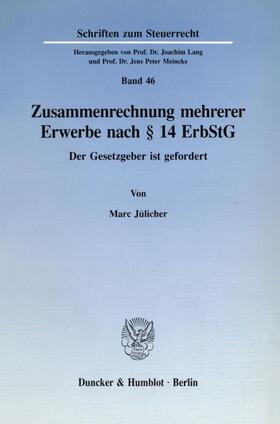 Jülicher |  Zusammenrechnung mehrerer Erwerbe nach § 14 ErbStG. | eBook | Sack Fachmedien