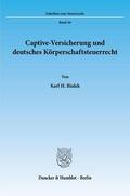 Bialek |  Captive-Versicherung und deutsches Körperschaftsteuerrecht. | eBook | Sack Fachmedien