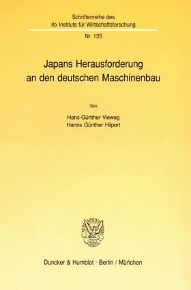 Vieweg / Hilpert | Japans Herausforderung an den deutschen Maschinenbau. | E-Book | sack.de