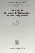 Dörr |  Die Kunst als Gegenstand der Kulturanalyse im Werk Georg Simmels. | eBook | Sack Fachmedien