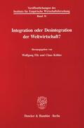 Filc / Köhler |  Integration oder Desintegration der Weltwirtschaft? | eBook | Sack Fachmedien