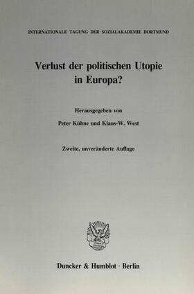 Kühne / West | Verlust der politischen Utopie in Europa? | E-Book | sack.de