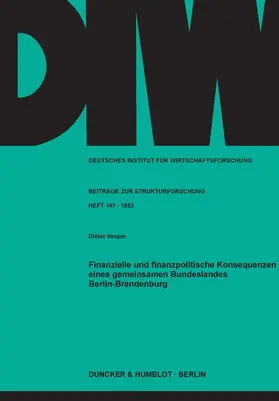Vesper |  Finanzielle und finanzpolitische Konsequenzen eines gemeinsamen Bundeslandes Berlin-Brandenburg. | eBook | Sack Fachmedien