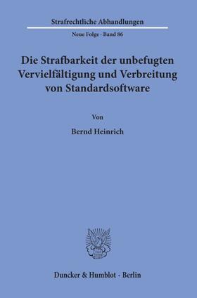 Heinrich | Die Strafbarkeit der unbefugten Vervielfältigung und Verbreitung von Standardsoftware. | E-Book | sack.de