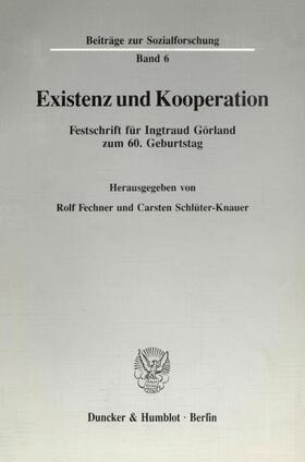 Fechner / Schlüter-Knauer |  Existenz und Kooperation. | eBook | Sack Fachmedien
