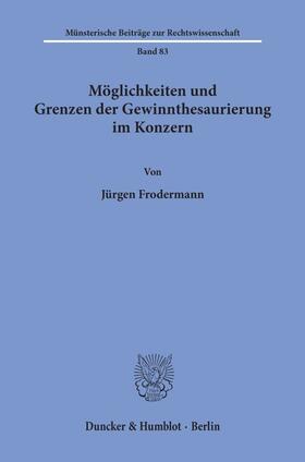 Frodermann |  Möglichkeiten und Grenzen der Gewinnthesaurierung im Konzern. | eBook | Sack Fachmedien