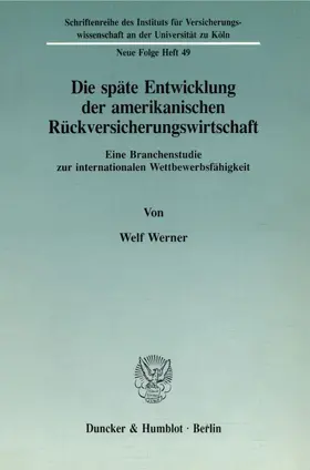 Werner |  Die späte Entwicklung der amerikanischen Rückversicherungswirtschaft. | eBook | Sack Fachmedien
