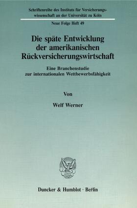 Werner | Die späte Entwicklung der amerikanischen Rückversicherungswirtschaft. | E-Book | sack.de