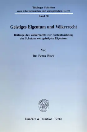 Buck |  Geistiges Eigentum und Völkerrecht. | eBook | Sack Fachmedien