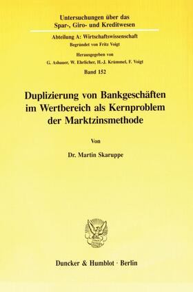 Skaruppe | Duplizierung von Bankgeschäften im Wertbereich als Kernproblem der Marktzinsmethode. | E-Book | sack.de