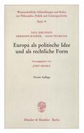 Isensee / Tietmeyer / Kirchhof |  Europa als politische Idee und als rechtliche Form. | eBook | Sack Fachmedien