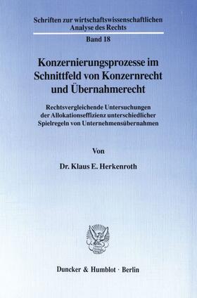 Herkenroth |  Konzernierungsprozesse im Schnittfeld von Konzernrecht und Übernahmerecht. | eBook | Sack Fachmedien
