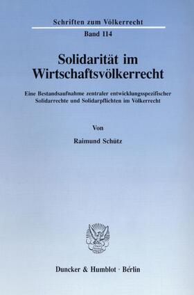 Schütz | Solidarität im Wirtschaftsvölkerrecht. | E-Book | sack.de