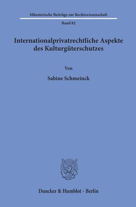 Schmeinck | Internationalprivatrechtliche Aspekte des Kulturgüterschutzes. | E-Book | sack.de