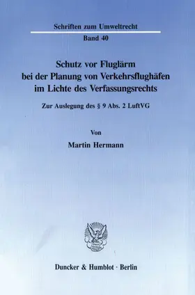 Hermann |  Schutz vor Fluglärm bei der Planung von Verkehrsflughäfen im Lichte des Verfassungsrechts. | eBook | Sack Fachmedien