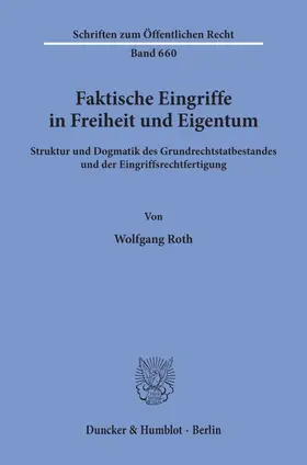 Roth | Faktische Eingriffe in Freiheit und Eigentum. | E-Book | sack.de
