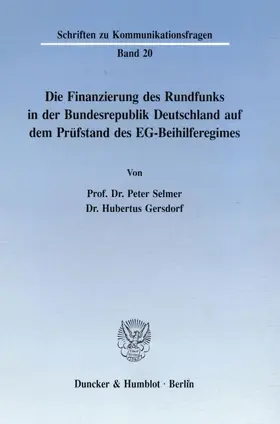 Selmer / Gersdorf |  Die Finanzierung des Rundfunks in der Bundesrepublik. | eBook | Sack Fachmedien