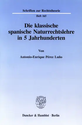 Pérez Luño | Die klassische spanische Naturrechtslehre in 5 Jahrhunderten. | E-Book | www.sack.de