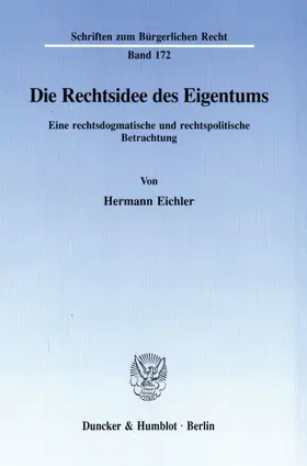 Eichler | Die Rechtsidee des Eigentums. | E-Book | www.sack.de
