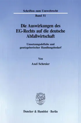 Schreier |  Die Auswirkungen des EG-Rechts auf die deutsche Abfallwirtschaft. | eBook | Sack Fachmedien