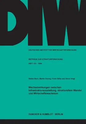 Bach / Voigt / Gornig | Wechselwirkungen zwischen Infrastrukturausstattung, strukturellem Wandel und Wirtschaftswachstum. | E-Book | www.sack.de