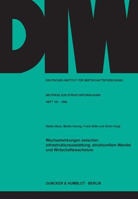 Bach / Voigt / Gornig | Wechselwirkungen zwischen Infrastrukturausstattung, strukturellem Wandel und Wirtschaftswachstum. | E-Book | sack.de