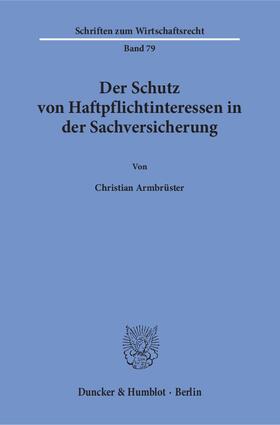 Armbrüster | Der Schutz von Haftpflichtinteressen in der Sachversicherung | E-Book | sack.de