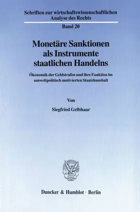 Gelbhaar |  Monetäre Sanktionen als Instrumente staatlichen Handelns. | eBook | Sack Fachmedien