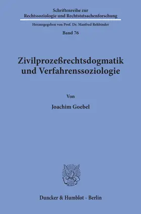 Goebel | Zivilprozeßrechtsdogmatik und Verfahrenssoziologie. | E-Book | sack.de