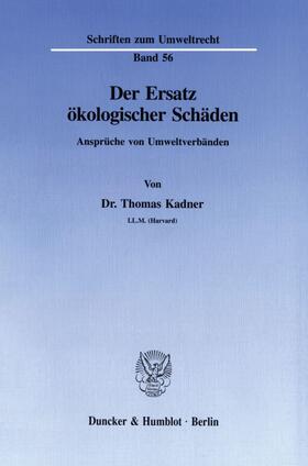 Kadner |  Der Ersatz ökologischer Schäden. | eBook | Sack Fachmedien