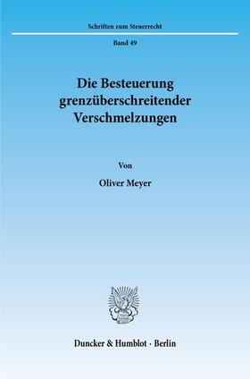 Meyer |  Die Besteuerung grenzüberschreitender Verschmelzungen. | eBook | Sack Fachmedien