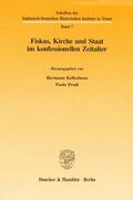 Kellenbenz / Prodi |  Fiskus, Kirche und Staat im konfessionellen Zeitalter. | eBook | Sack Fachmedien