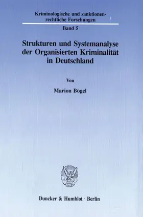 Bögel | Strukturen und Systemanalyse der Organisierten Kriminalität in Deutschland. | E-Book | sack.de