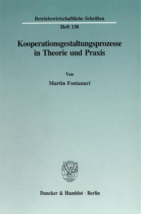 Fontanari |  Kooperationsgestaltungsprozesse in Theorie und Praxis. | eBook | Sack Fachmedien