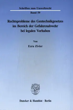 Zivier |  Rechtsprobleme des Gentechnikgesetzes im Bereich der Gefahrenabwehr bei legalen Vorhaben. | eBook | Sack Fachmedien